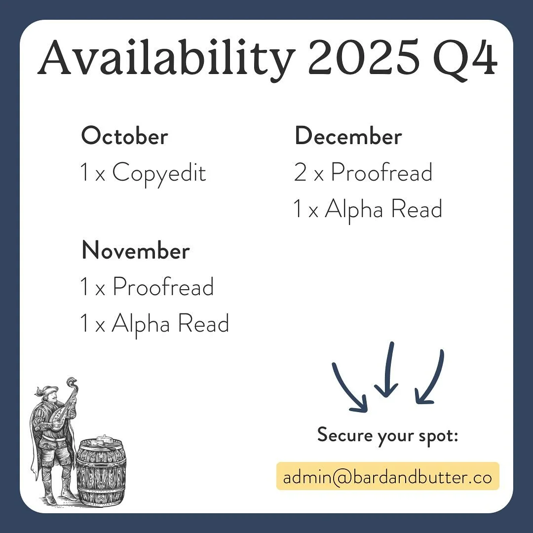 Now booking Q4 2025! 

What a year! Kris and I can&rsquo;t thank you enough for taking a chance on our little, indie-focused business. It has been wonderful to build a community of authors and editors alike. 

Q3 is fully booked, but we have opened a