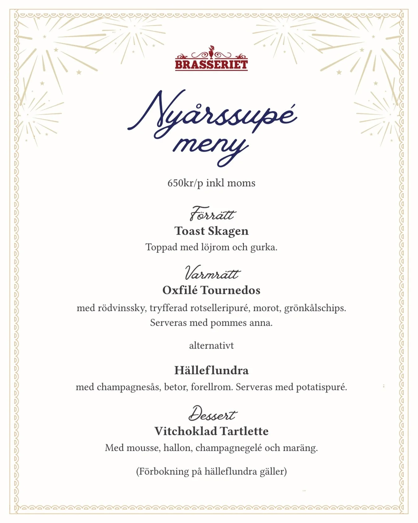 NY&Aring;RSSUP&Eacute; INCOMING 🥂

Fira in det nya &aring;ret utan stress &ndash; boka en of&ouml;rgl&ouml;mlig ny&aring;rsmiddag hos oss! 🎆

Huset &ouml;ppnar 17.00 och st&auml;nger 03.00, v&auml;lkomna till en kv&auml;ll fylld av god mat, dryck o