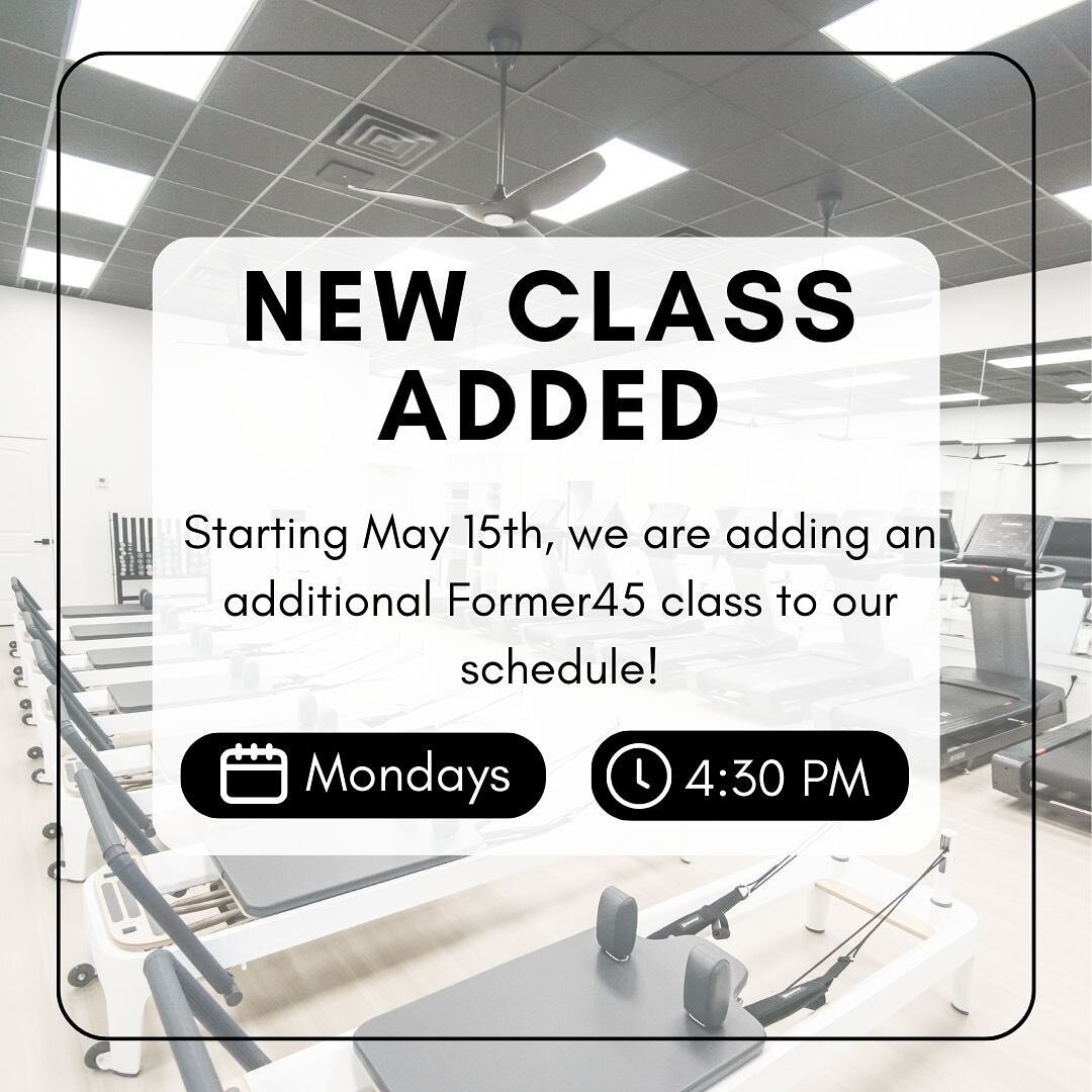 Starting THIS Monday (May 15th), a 4:30 PM Former45 class will be added to the schedule! 

We recommend prebooking your classes two weeks in advance to save your spot🤍