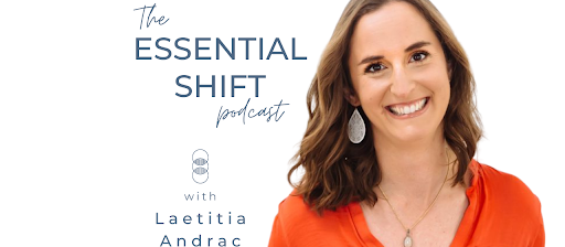 1: Introduction to The Essential Shift Podcast and the LET Method