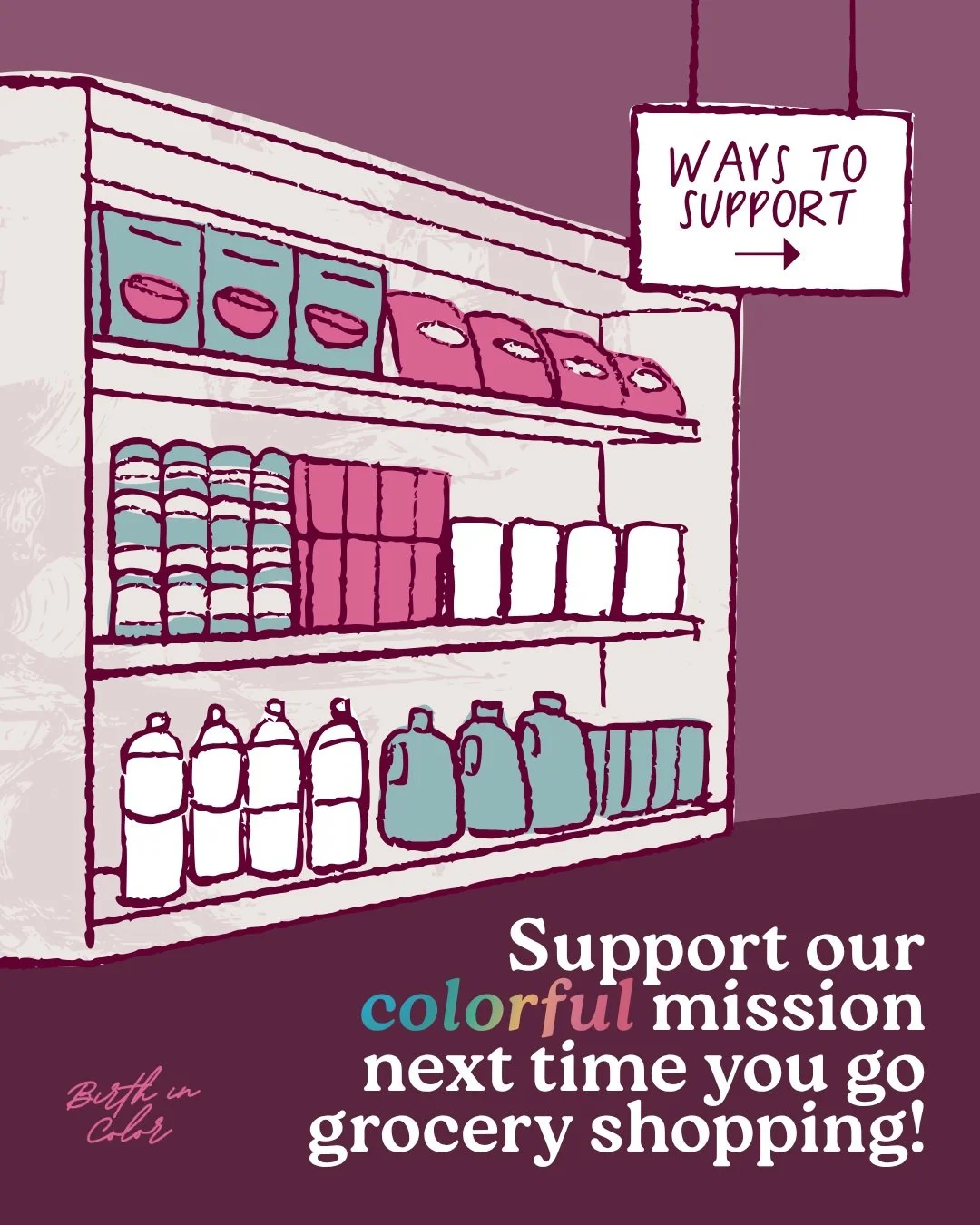 Shop + support in Color! 🌈

Kroger Community Rewards and Walmart Round Ups both let you name Birth in Color as your charity of choice, and then a portion of what you were already going to spend on groceries comes back to families in our program. 

F