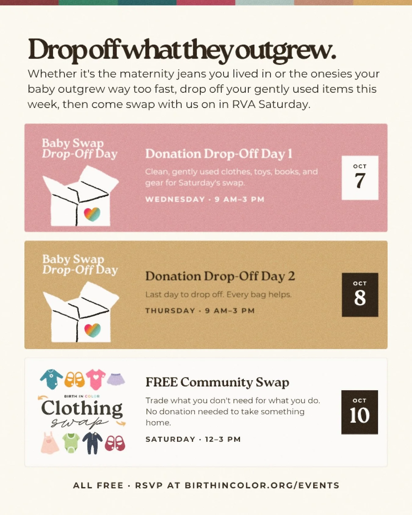 RICHMOND, THE BABY SWAP IS BACK!

Clean out those drawers. Drop off outgrown clothes, toys, books, and gear Wednesday or Thursday, 9 to 3. Then come shop Saturday from 12 to 3. 

You don&rsquo;t need to donate to take something home, and it&rsquo;s a