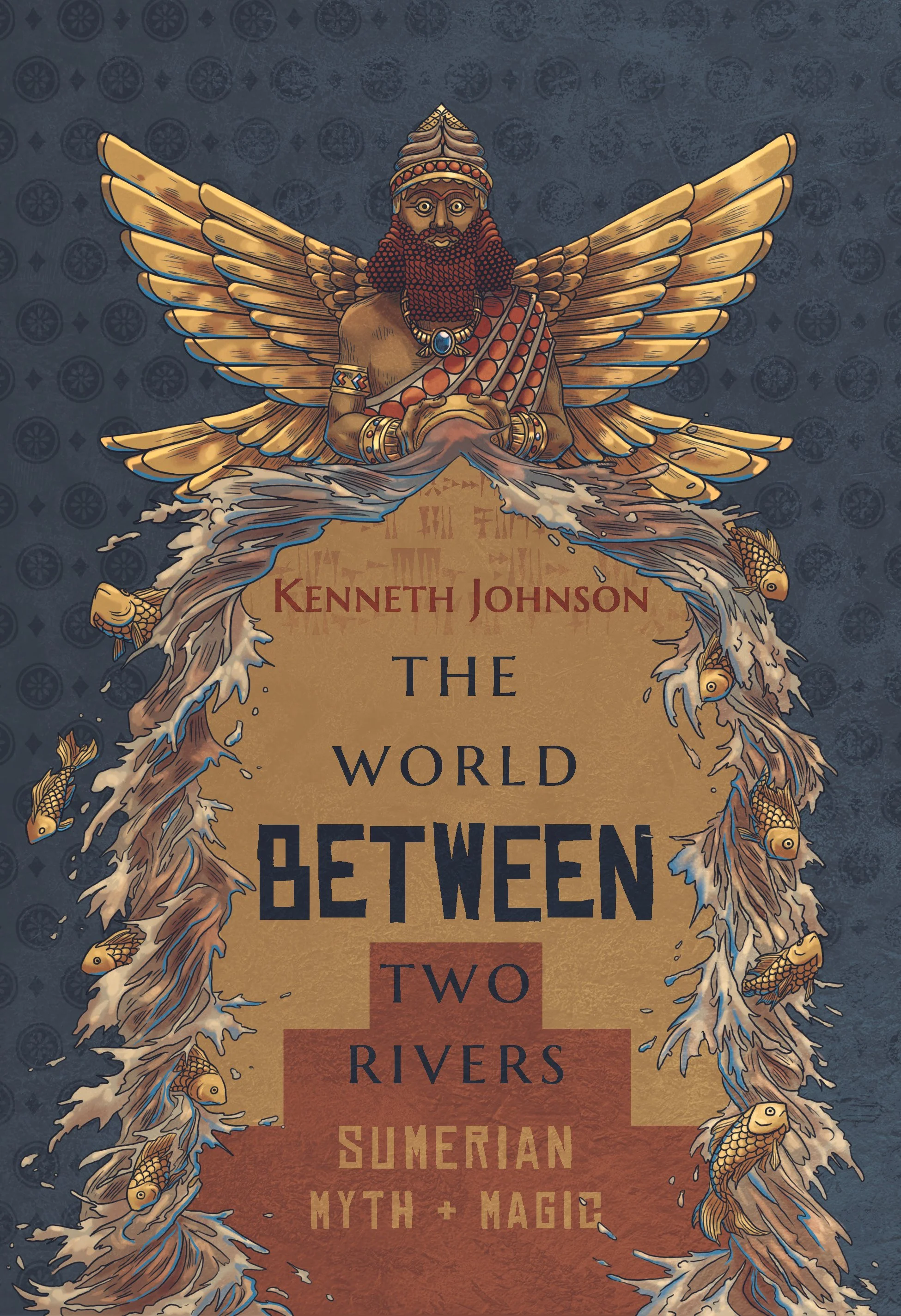 The World Between Two Rivers: Sumerian Myth & Magic