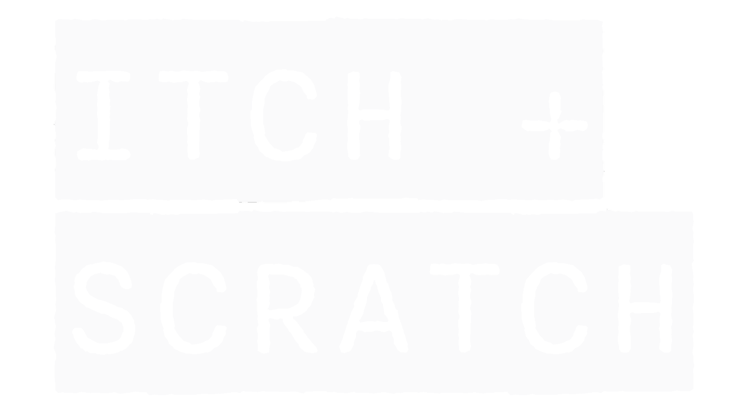 Itch + Scratch