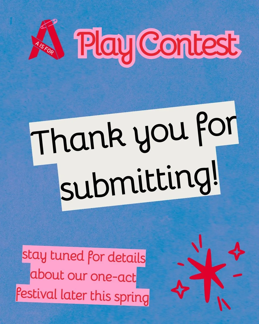 Thank you to everyone who submitted their play to our one-act contest. We are so excited to start judging with our panel and to find our winners! Stay tuned for more details about our upcoming one-act festival, happening later this spring in NYC!

#a