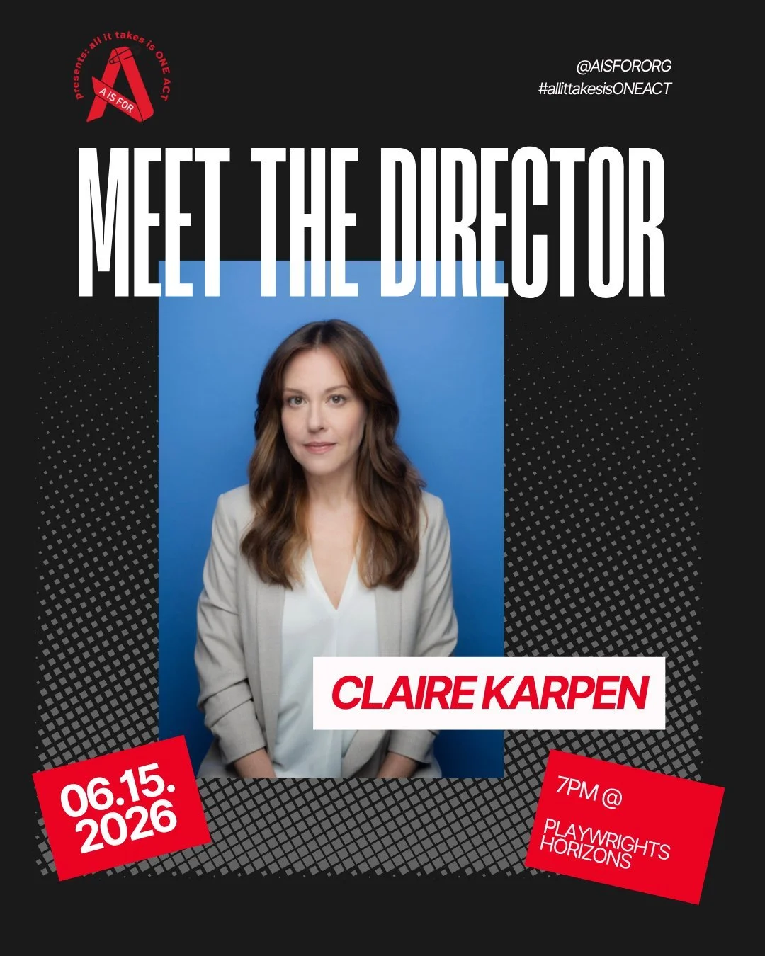 Meet Claire Karpen: the director of 'all it takes is ONE ACT.' Claire is currently working on bringing the winning one-acts to the stage, and we can't wait for you to experience these plays.

Claire Karpen is an actor, director, and teacher based in 