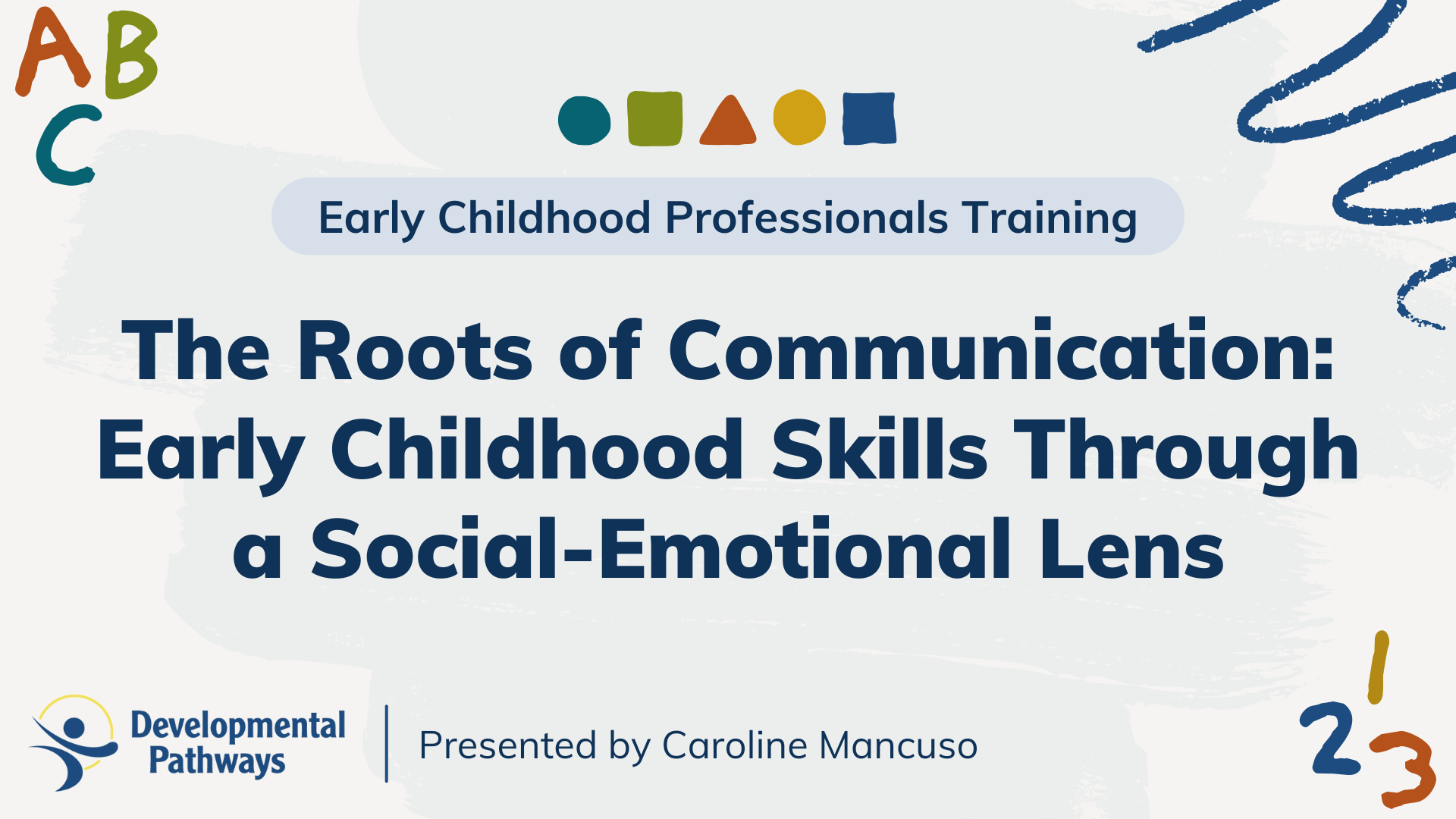 The Roots of Communication: Early Childhood Skills Through a Social-Emotional Lens