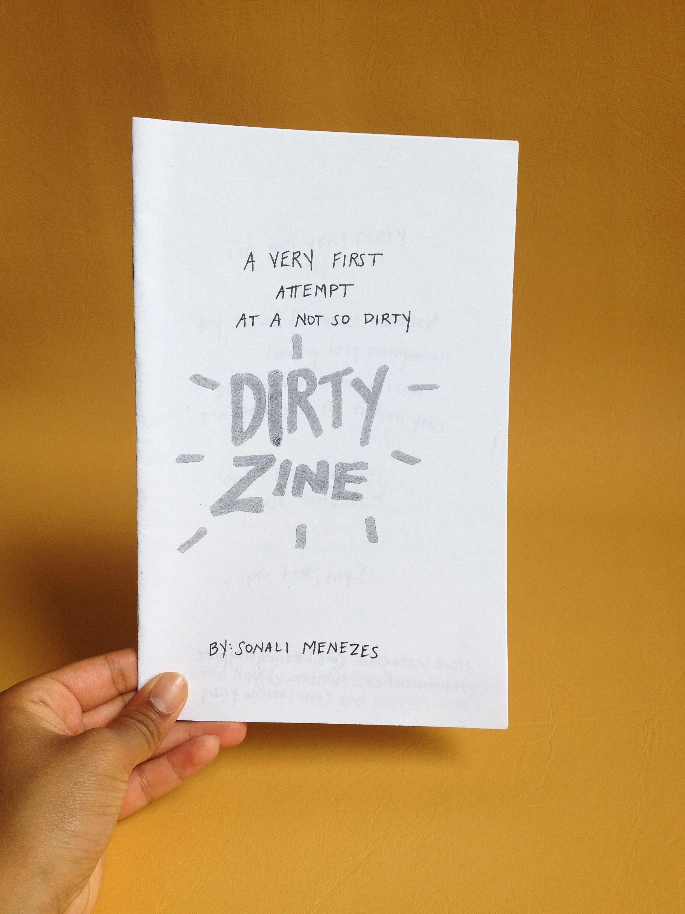 A Very First Attempt at a Not So Dirty, Dirty Zine, 2015
10 pages