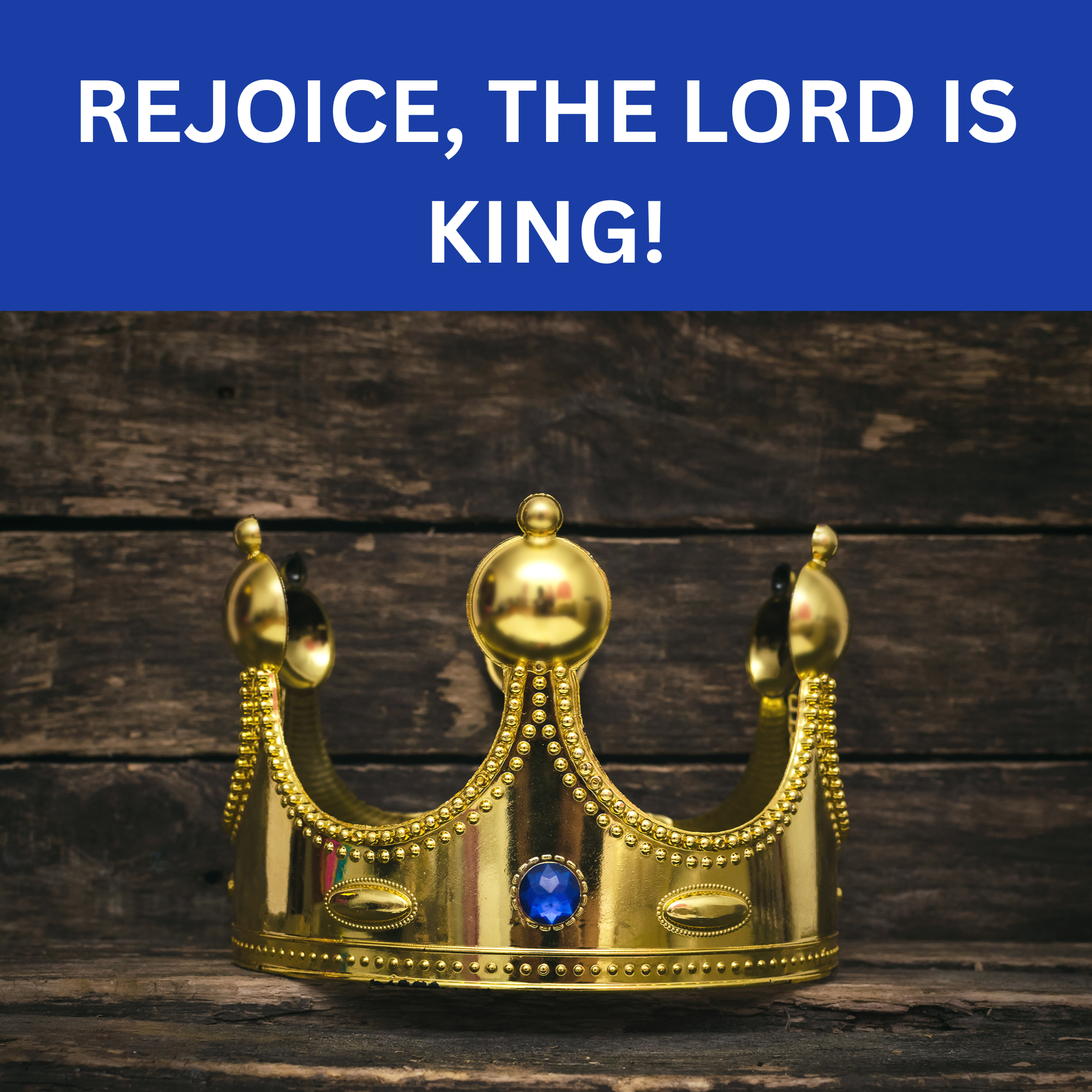 Rejoice, the Lord Is King