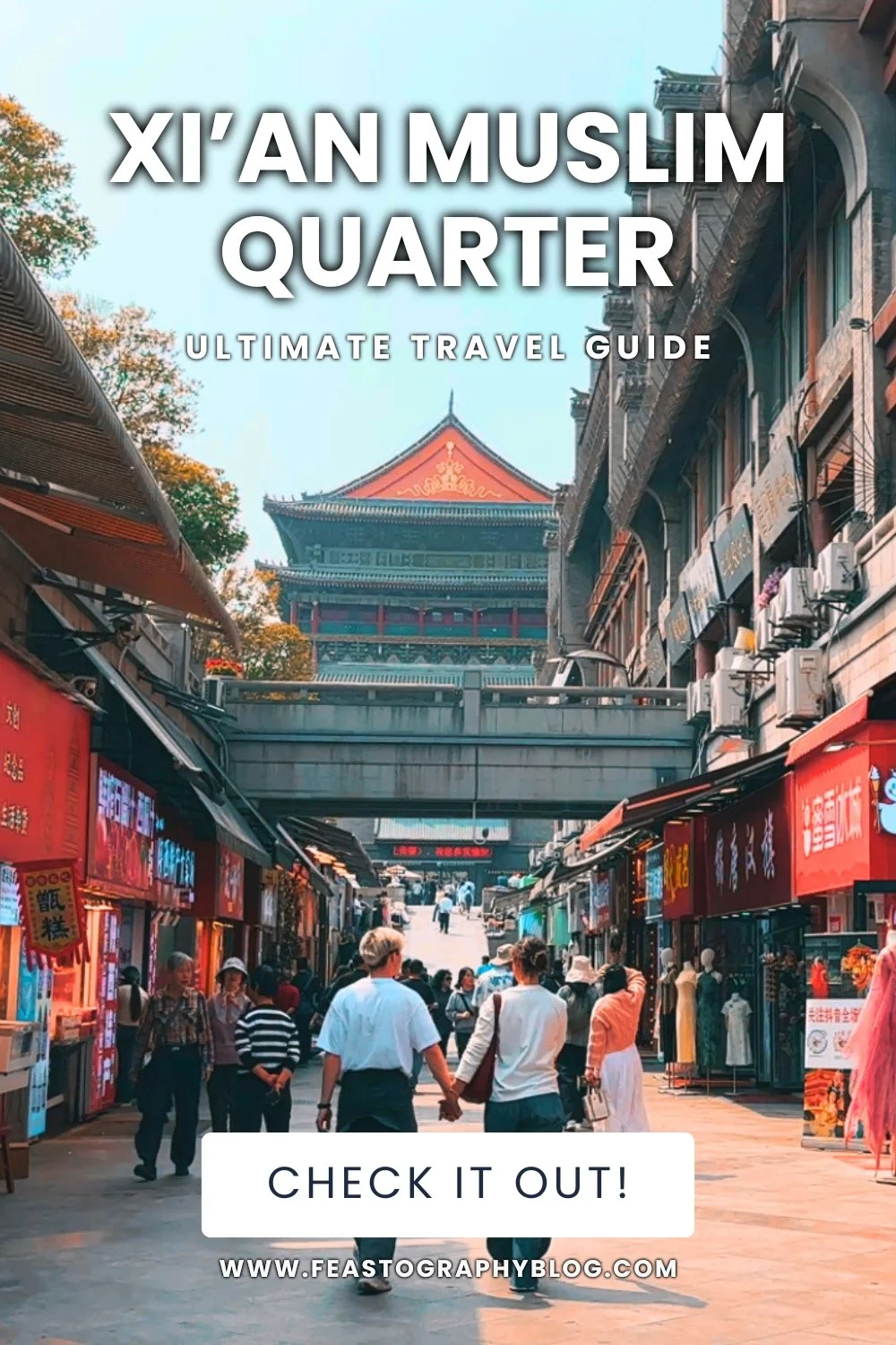 Xi’An Muslim Quarter Ultimate travel guide