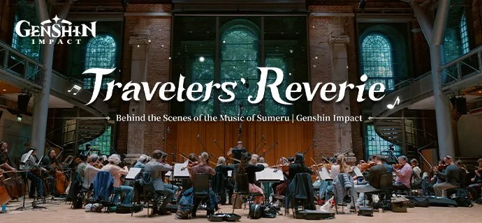 "Travelers' Reverie" — Behind the Scenes of the Music of Sumeru | Genshin Impact