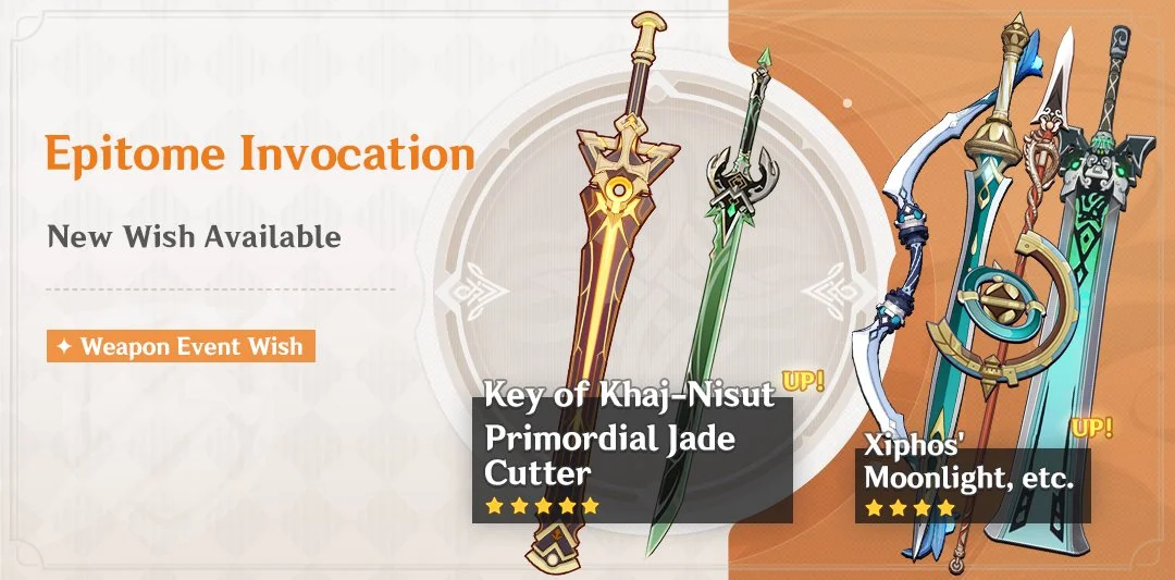 Event Wish "Epitome Invocation" - Boosted Drop Rate for Key of Khaj-Nisut (Sword) and Primordial Jade Cutter (Sword)!
