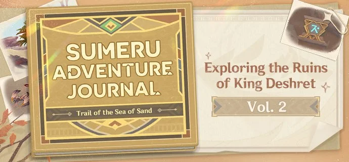 Sumeru Adventure Journal: Trail of the Sea of Sand - Vol. 2: Exploring the Ruins of King Deshret
