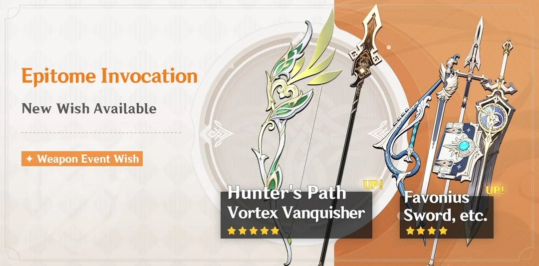 Event Wish "Epitome Invocation" - Boosted Drop Rate for Hunter's Path (Bow) and Vortex Vanquisher (Polearm)!