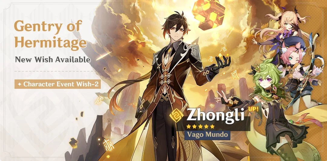 Event Wish "Gentry of Hermitage" - Boosted Drop Rate for "Vago Mundo" Zhongli (Geo)!