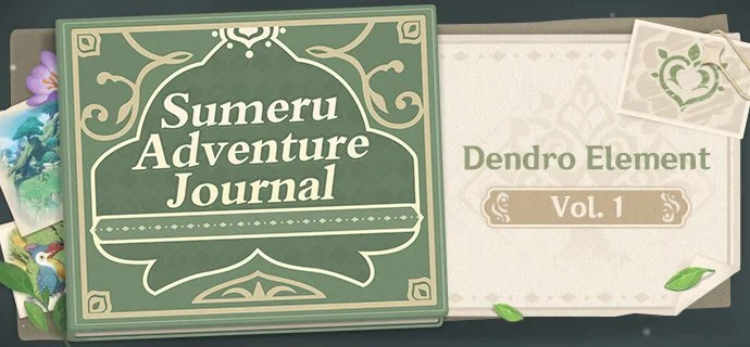 Sumeru Adventure Journal Vol. 1: Dendro Element