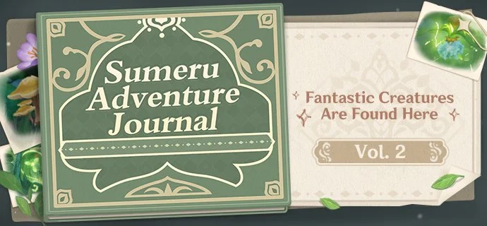 Sumeru Adventure Journal Vol. 2: Fantastic Creatures Are Found Here