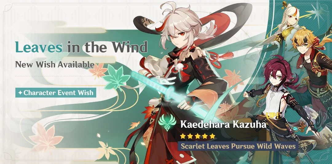 Event Wish "Leaves in the Wind" - Boosted Drop Rate for "Scarlet Leaves Pursue Wild Waves" Kaedehara Kazuha (Anemo)!