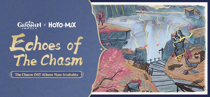 "Echoes of The Chasm" — The Web Event for Genshin Impact's The Chasm OST Album Is Now Available