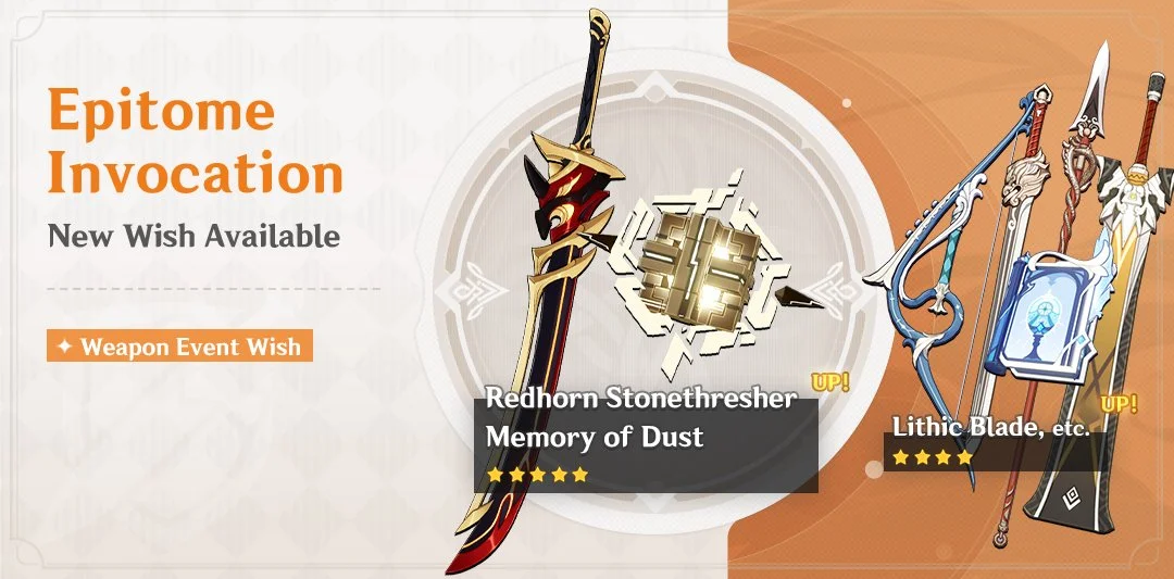 Event Wish "Epitome Invocation" - Boosted Drop Rate for Redhorn Stonethresher (Claymore) and Memory of Dust (Catalyst)!