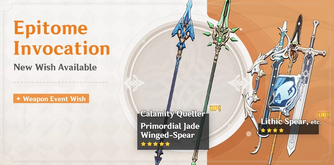 Event Wish "Epitome Invocation" - Boosted Drop Rate for Calamity Queller (Polearm) and Primordial Jade Winged-Spear (Polearm)!