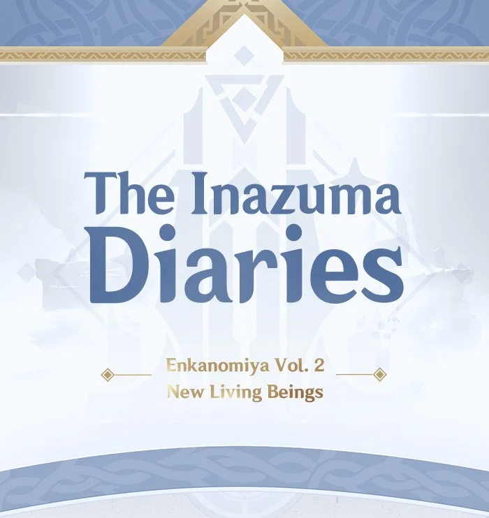 The Inazuma Diaries: Enkanomiya Vol. 2 — New Living Beings