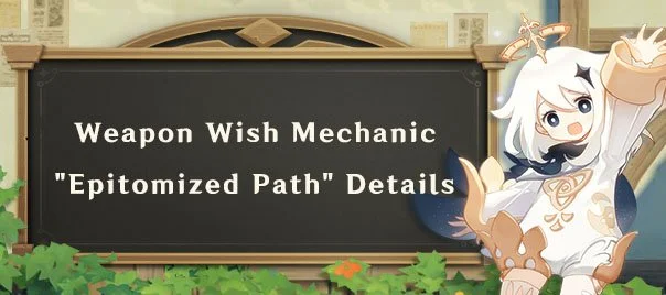 Weapon Wish Mechanic "Epitomized Path" Details