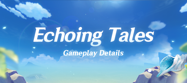 "Echoing Tales" Gameplay Details