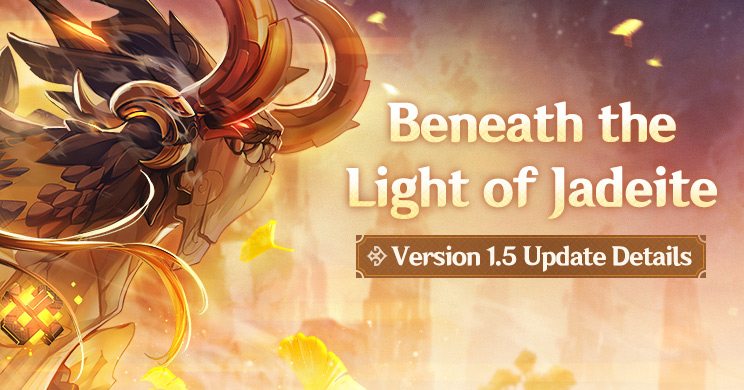 "Beneath the Light of Jadeite" Version 1.5 Update Details