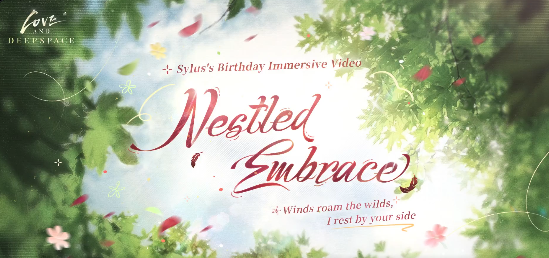 [Nestled Embrace] Sylus's Birthday Immersive Video