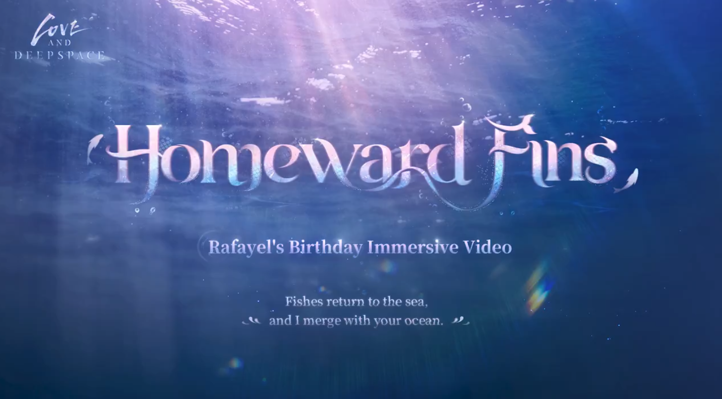 [Homeward Fins] Rafayel's Birthday Immersive Video