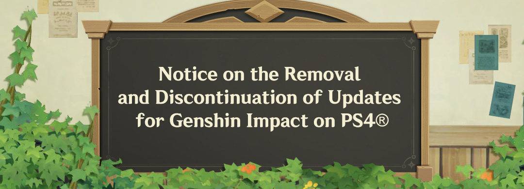 Notice on the Removal and Discontinuation of Updates for Genshin Impact on PS4®