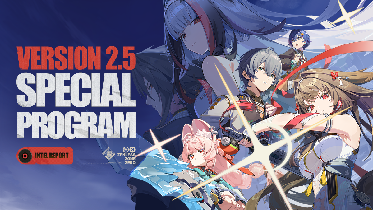 Zenless Zone Zero Version 2.5 "To Be Fuel for the Night" Special Program | Intel Report