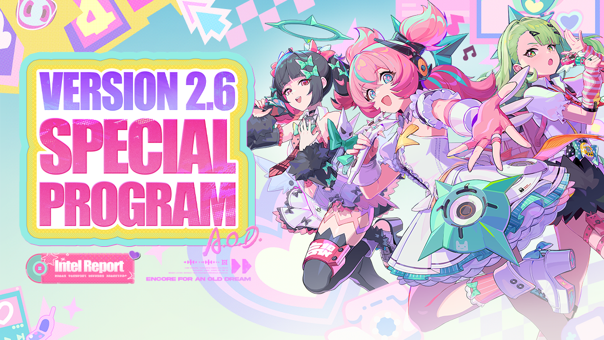 Zenless Zone Zero Version 2.6 "Encore for an Old Dream" Special Program | Intel Report