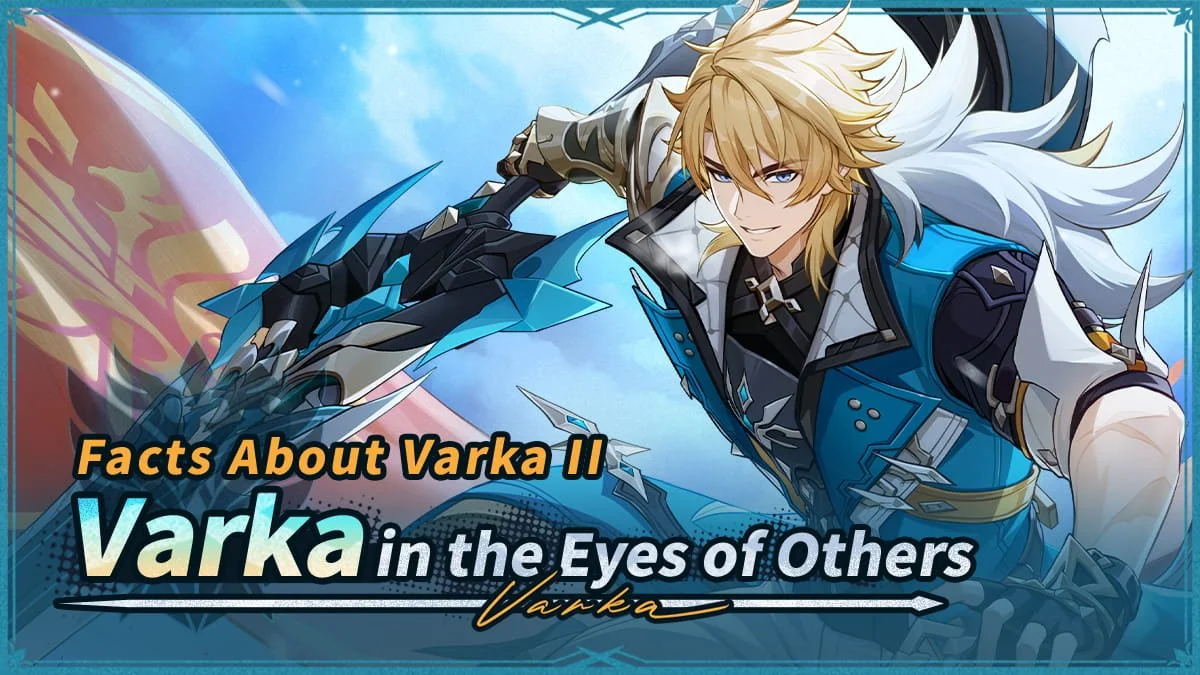 Facts About Varka II | Varka in the Eyes of Others