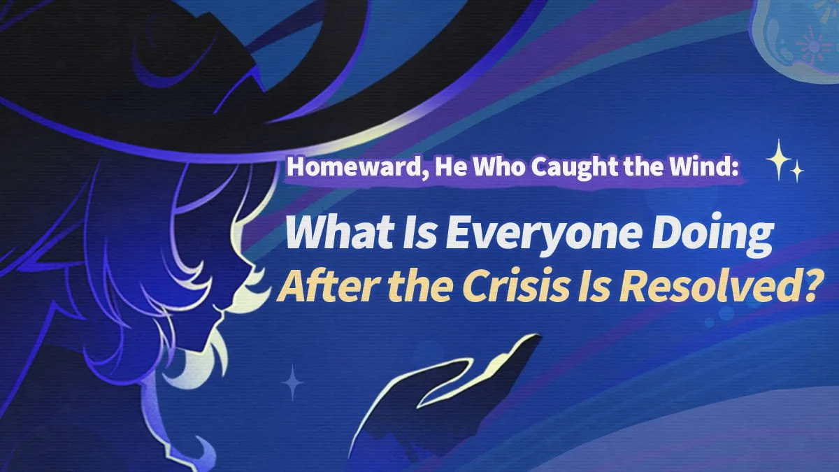 Homeward, He Who Caught the Wind: What Is Everyone Doing After the Crisis Is Resolved?