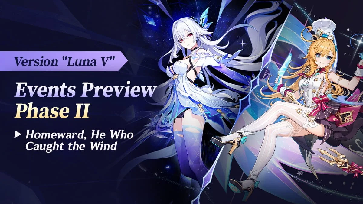 "Homeward, He Who Caught the Wind" Version "Luna V" Events Preview - Phase II