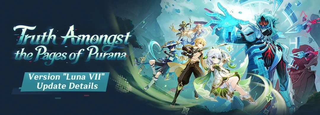 Genshin Impact Version Luna VII Update Guide: “Truth Amongst the Pages of Purana”