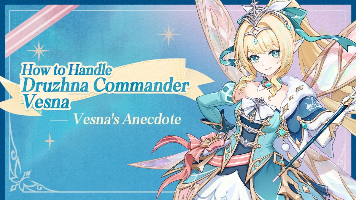 Genshin Impact “How to Handle Druzhna Commander Vesna”: Vesna’s Anecdote Explained