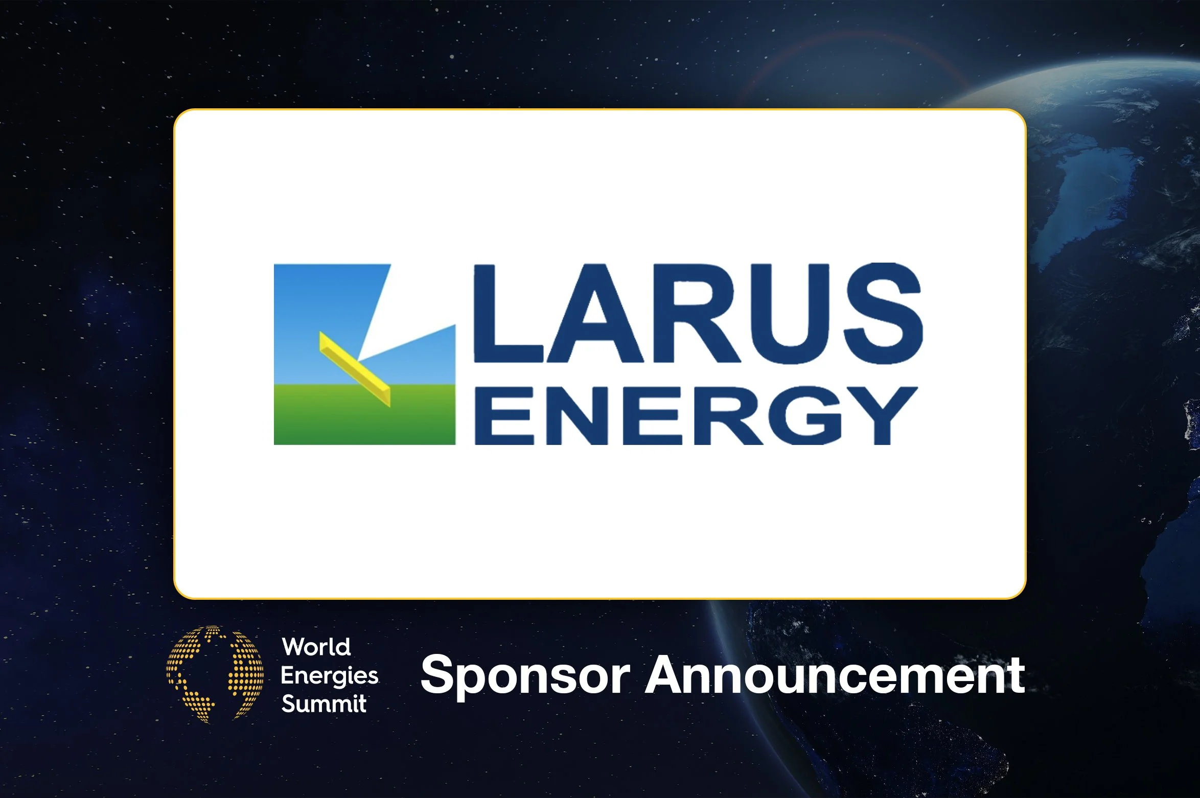 Larus Energy Announced as Silver Sponsor of World Energies Summit 2025