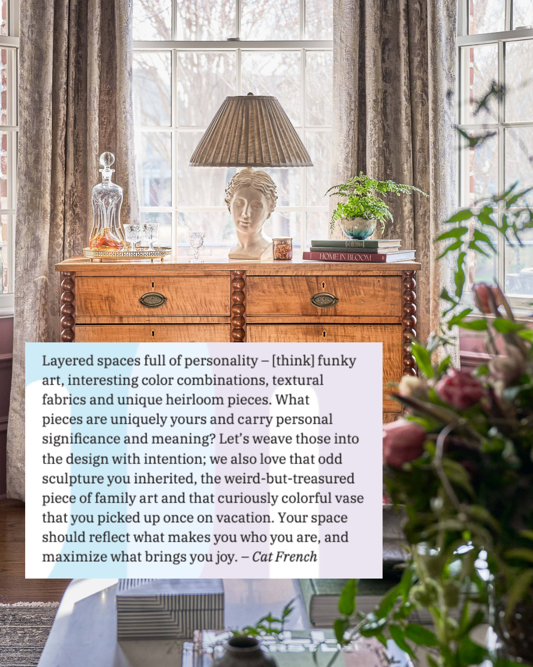 quote from cat french design on lasting design trends with picture of room antique sideboard bust lamp curtains in background