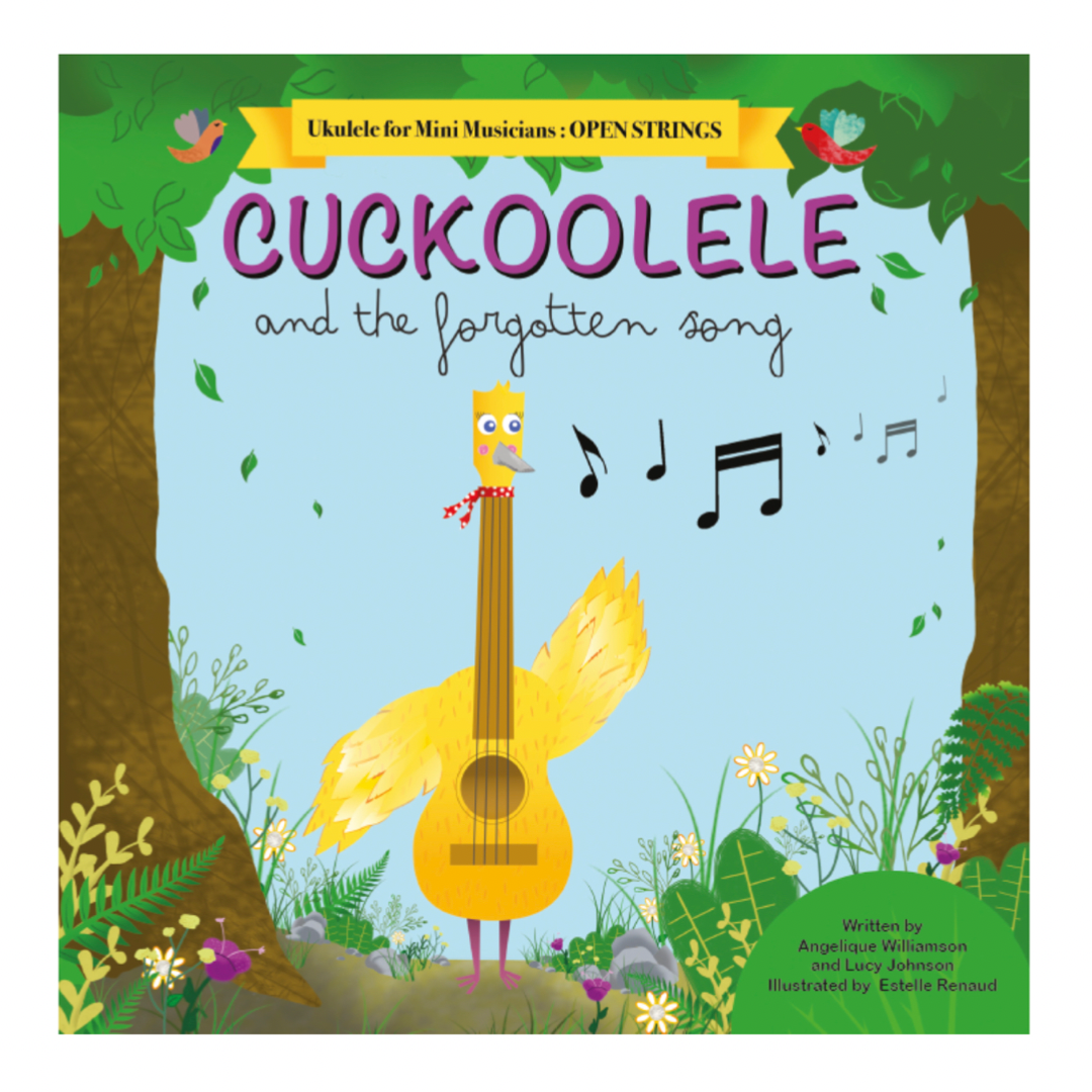 Cuckoolele and the Forgotten Song - Open Strings for Mini Musicians £8.99