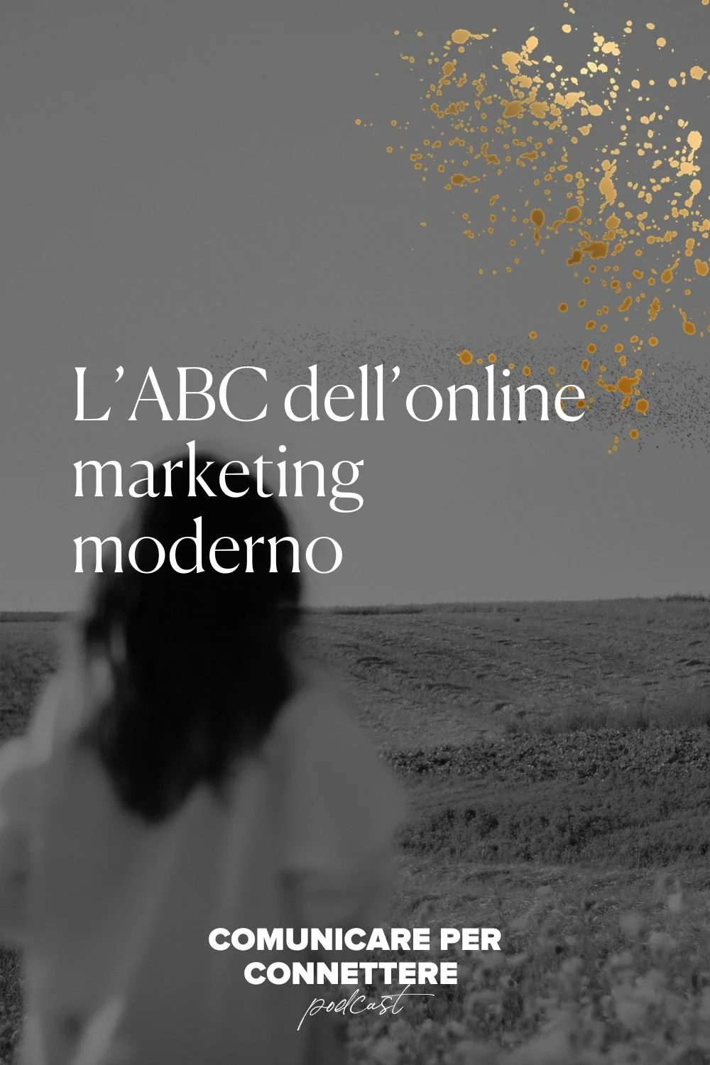 Il testo "L'ABC dell'online marketing moderno" sullo sfondo di una ragazza che guarda un campo