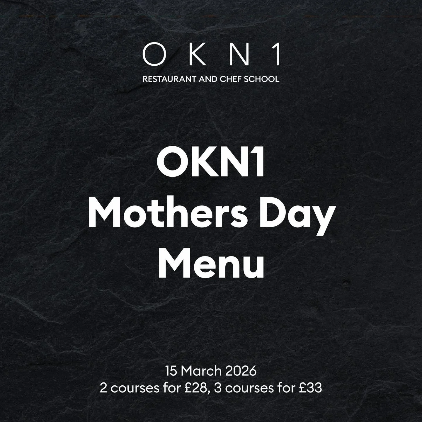 This Mothers Day, why not treat your mother to a meal at OKN1?

Available 15 March 2026
2 courses for &pound;28, 3 courses for &pound;33

Book a table🔗

#okn1restaurantandchefschool #mothersday #mother #restaurant #london
