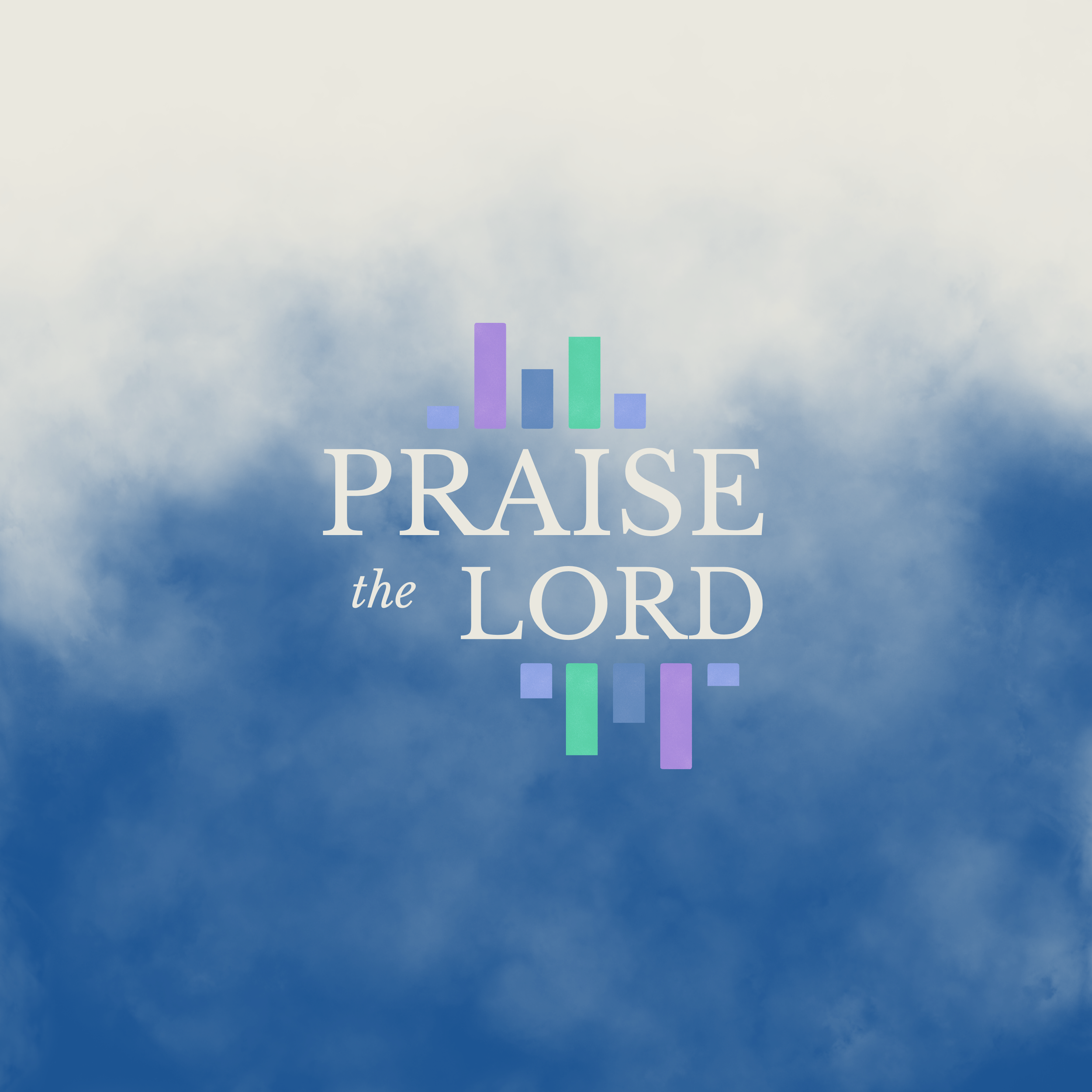 Praise God for His Covenant Love