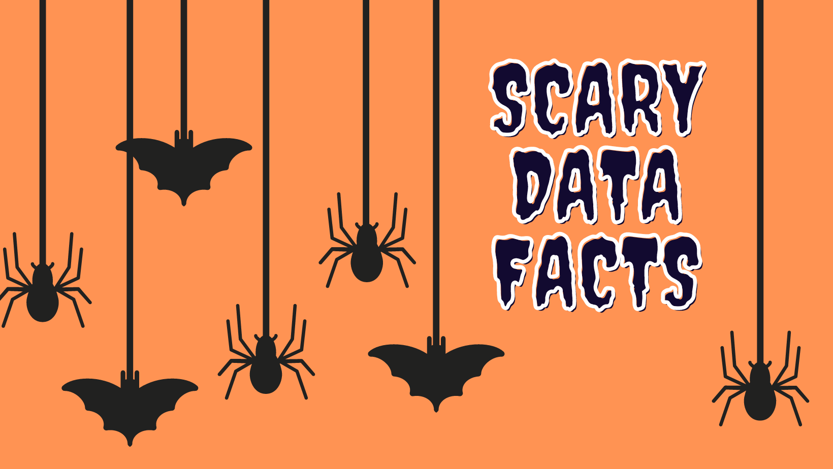 Scary Data Facts