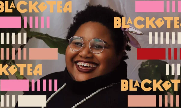 Introducing Black Tea, Our New Interview Series With Black Women In Advertising
