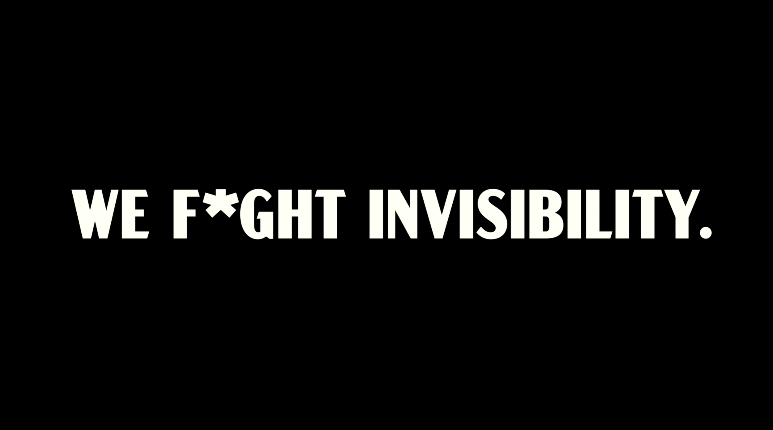 We Fight Invisibility.png