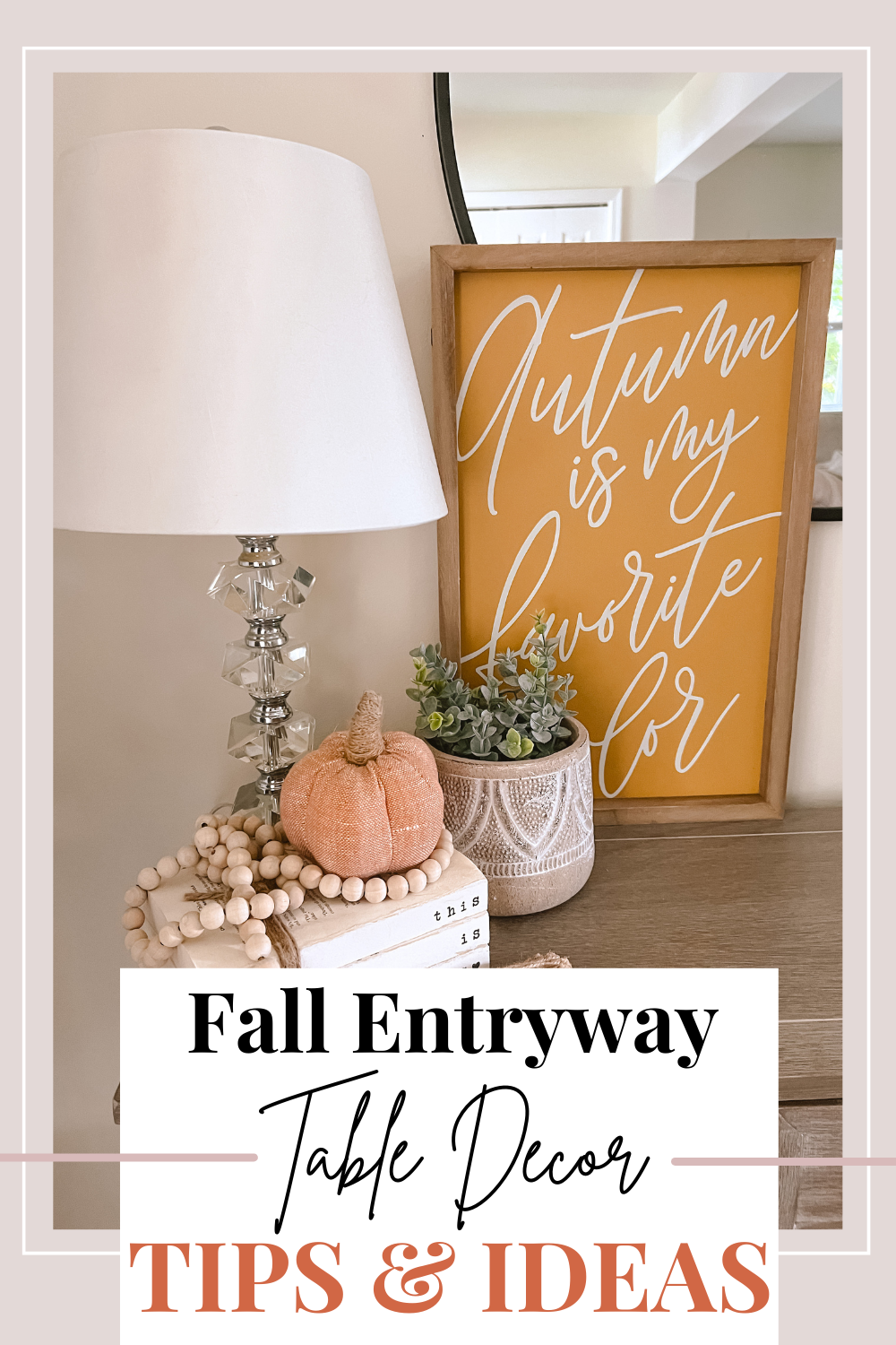 How To Decorate Your Entryway Table For Fall: Fall Entryway Table Decor ...