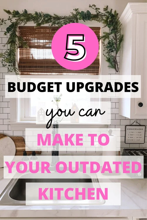 5 Budget Upgrades To Make To Your Outdated Kitchen — serenaajoyce